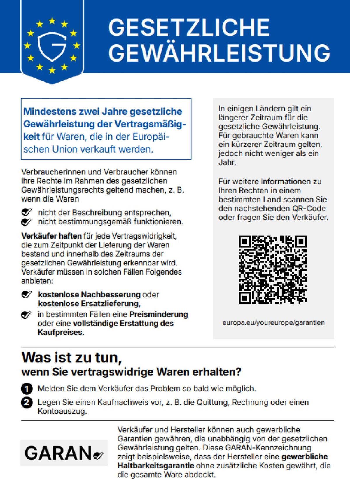 Gesetzliche Gewährleistung: Mindestens zwei Jahre für EU-Waren. Bei Mängeln kostenlose Nachbesserung oder Ersatzlieferung, in manchen Fällen Preisminderung oder Erstattung. Infos: europa.eu/youreurope/garantien